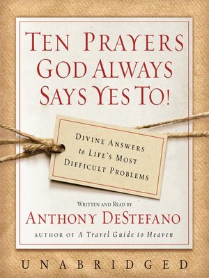 cover image of Ten Prayers God Always Says Yes To!